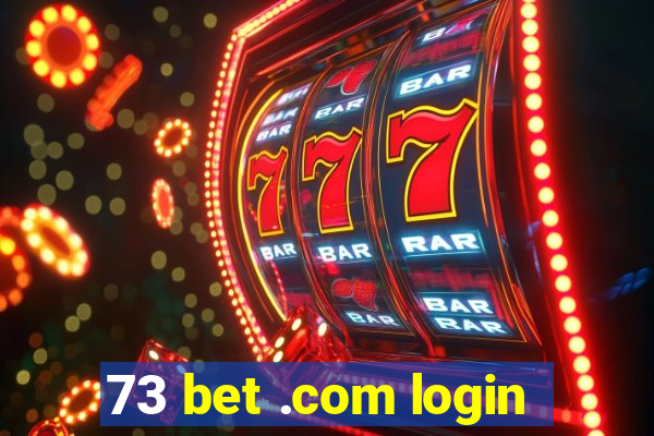 73 bet .com login